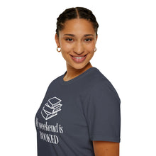 Load image into Gallery viewer, T-Shirt — "My Weekend Is BOOKED" Book Lover Graphic Tee