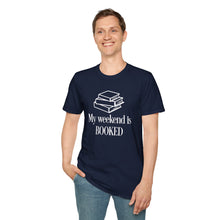Load image into Gallery viewer, T-Shirt — "My Weekend Is BOOKED" Book Lover Graphic Tee