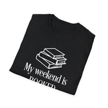 Load image into Gallery viewer, T-Shirt — "My Weekend Is BOOKED" Book Lover Graphic Tee