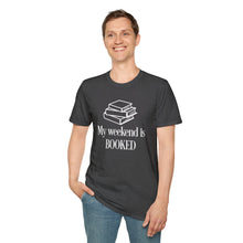 Load image into Gallery viewer, T-Shirt — "My Weekend Is BOOKED" Book Lover Graphic Tee