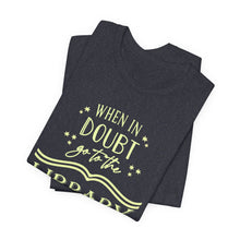 Load image into Gallery viewer, Magical Library Lover T‑Shirt – "When In Doubt Go to the Library" Bookish Tee