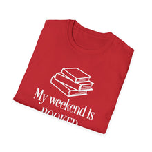 Load image into Gallery viewer, T-Shirt — "My Weekend Is BOOKED" Book Lover Graphic Tee