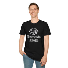 Load image into Gallery viewer, T-Shirt — "My Weekend Is BOOKED" Book Lover Graphic Tee