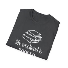 Load image into Gallery viewer, T-Shirt — "My Weekend Is BOOKED" Book Lover Graphic Tee