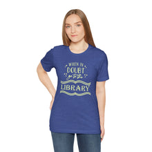 Load image into Gallery viewer, Magical Library Lover T‑Shirt – "When In Doubt Go to the Library" Bookish Tee