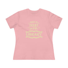 Load image into Gallery viewer, When In Doubt Go To The Library Magical Women's Premium Tee