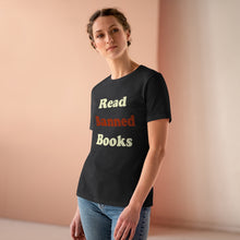 Load image into Gallery viewer, Read Banned Books Women's Premium Tee