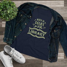 Load image into Gallery viewer, When In Doubt Go To The Library Magical Women's Premium Tee