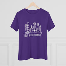 Load image into Gallery viewer, I Have No Shelf Control Women's Premium Tee