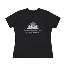 Load image into Gallery viewer, Between the Pages of a Book Women's Premium Tee