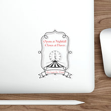 Load image into Gallery viewer, Night Circus- The Circus Arrives Without Warning Die-Cut Stickers