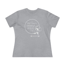 Load image into Gallery viewer, Don't Borrow Tomorrow's Problems Today Women's Premium Tee
