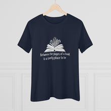Load image into Gallery viewer, Between the Pages of a Book Women's Premium Tee