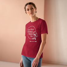 Load image into Gallery viewer, Don't Borrow Tomorrow's Problems Today Women's Premium Tee