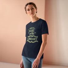 Load image into Gallery viewer, When In Doubt Go To The Library Magical Women's Premium Tee