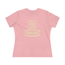 Load image into Gallery viewer, When In Doubt Go To The Library Magical Women&#39;s Premium Tee
