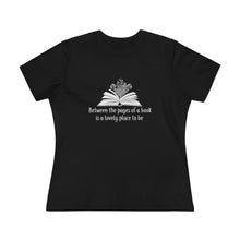 Load image into Gallery viewer, Between the Pages of a Book Women&#39;s Premium Tee
