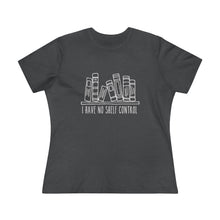 Load image into Gallery viewer, I Have No Shelf Control Women&#39;s Premium Tee
