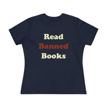 Load image into Gallery viewer, Read Banned Books Women&#39;s Premium Tee
