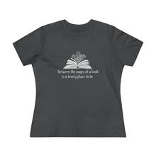 Load image into Gallery viewer, Between the Pages of a Book Women&#39;s Premium Tee
